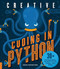 Creative Coding in Python (30+ Programming Projects in Art, Games, and More) by Sheena Vaidyanathan, 9781631595813