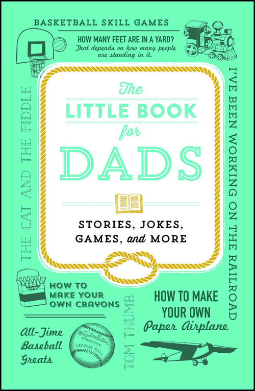The Little Book for Dads (Stories, Jokes, Games, and More) by Adams Media, 9781507210017