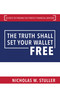 The Truth Shall Set Your Wallet Free (Secrets to Finding the Perfect Financial Advisor) by Nicholas W. Stuller, 9781682617755