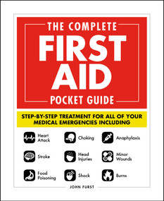 The Complete First Aid Pocket Guide by John Furst, 9781507208885