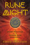 Rune Might (The Secret Practices of the German Rune Magicians) by Edred Thorsson, 9781620557259