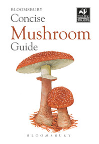 Concise Mushroom Guide by Bloomsbury, 9781472963789
