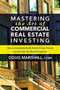 Mastering the Art of Commercial Real Estate Investing (How to Successfully Build Wealth and Grow Passive Income from Your Rental Properties) by Doug Marshall, CCIM, 9781642790153