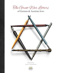 The Great War Letters of German and Austrian Jews by Michael A. O'Neill, 9780993016905