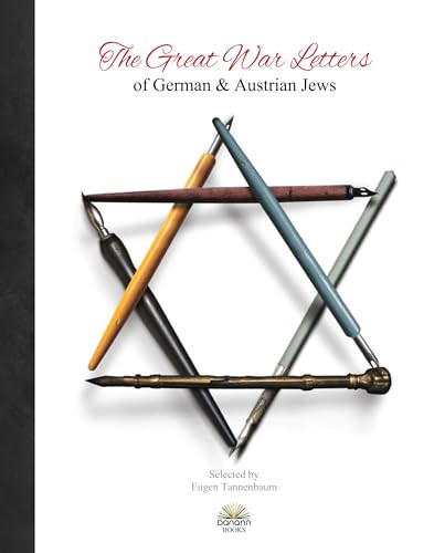 The Great War Letters of German and Austrian Jews by Michael A. O'Neill, 9780993016905