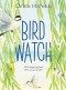 Bird Watch by Christie Matheson, Christie Matheson, 9780062393401