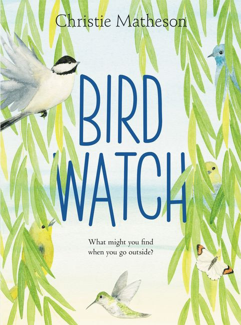 Bird Watch by Christie Matheson, Christie Matheson, 9780062393401