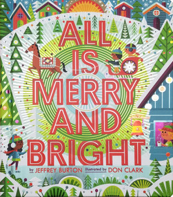 All Is Merry and Bright by Jeffrey Burton, Don Clark, 9781534429123