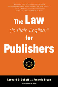 The Law (in Plain English) for Publishers by Leonard D. DuBoff, Amanda Bryan, 9781621536765