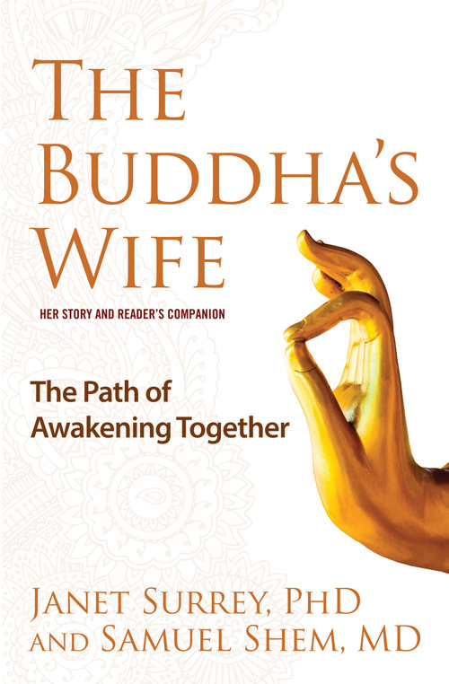 The Buddha's Wife (The Path of Awakening Together) by Janet Surrey, Samuel Shem, 9781582707051
