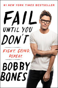 Fail Until You Don't (Fight Grind Repeat) - 9780062795823 by Bobby Bones, 9780062795823