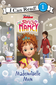 Disney Junior Fancy Nancy: Mademoiselle Mom by Nancy Parent, Disney Storybook Art Team, 9780062843838