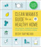 Clean Mama's Guide to a Healthy Home (The Simple, Room-by-Room Plan for a Natural Home) by Becky Rapinchuk, 9780062856319