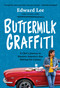 Buttermilk Graffiti (A Chef's Journey to Discover America's New Melting-Pot Cuisine) by Edward Lee, 9781579659004
