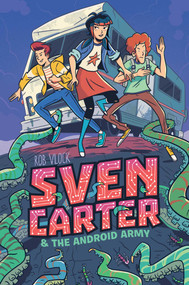 Sven Carter & the Android Army - 9781481490177 by Rob Vlock, 9781481490177