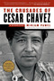 The Crusades of Cesar Chavez (A Biography) - 9781608197132 by Miriam Pawel, 9781608197132