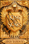 King of Scars by Leigh Bardugo, 9781250142283