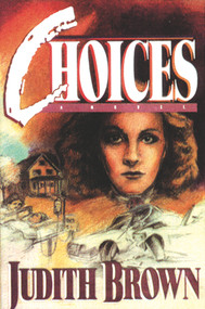 Choices (Welcome to the world of decisions) by Judith Brown, 9780884192701