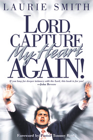 Lord, Capture My Heart Again by Laurie Smith, 9780884197881