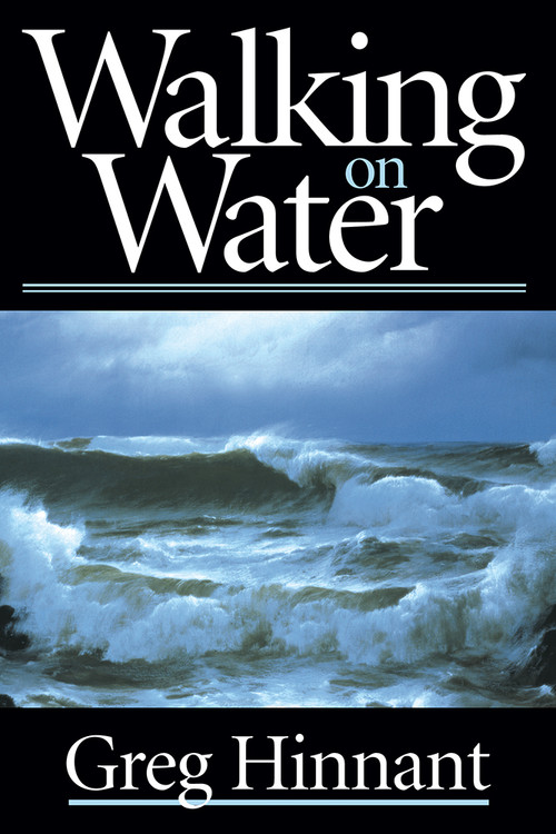 Walking On Water - 9780884198758 by Greg Hinnant, 9780884198758