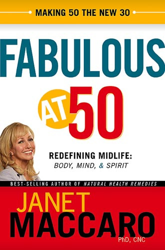 Fabulous at 50 (Redefining midlife: body, mind and spirit) by Janet Maccaro, 9781599791678