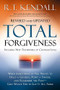 Total Forgiveness (When Everything in You Wants to Hold a Grudge,  Point a Finger, and Remember the Pain - God Wants You to Lay it All Aside) by R.T. Kendall, 9781599791760