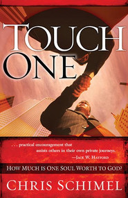 Touch One (How Much is One Soul Worth to God?) by Chris Schimel, 9781599791814