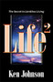 Life Squared (The Secret to Limitless Living) by Ken Johnson, 9781599792941