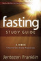 Fasting Study Guide (5-Week Interactive Study Resource) by Jentezen Franklin, 9781599797687