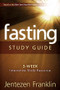Fasting Study Guide (5-Week Interactive Study Resource) by Jentezen Franklin, 9781599797687