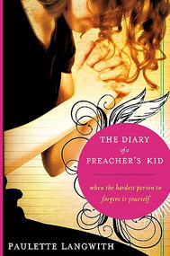 The Diary Of A Preacher'S Kid (When the Hardest Person to Forgive is Yourself) by Paulette A Langwith, 9781599799193