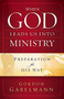 When God Leads Us Into Ministry (Preparation for His Way) by Gordon Gabelmann, 9781616380014