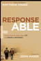 Response-Able (What My Father Taught Me About Life and Making a Difference) by Matthew Hagee, 9781616381363