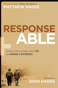 Response-Able (What My Father Taught Me About Life and Making a Difference) by Matthew Hagee, 9781616381363