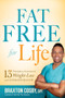 Fat Free For Life (13 Principles for Guaranteed Weight Loss and Ultimate Health) by Braxton Cosby, DPT, 9781621369929