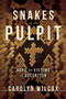 Snakes in the Pulpit (Hope for Victims of Deception) (Miniature Edition) by Carolyn Wilcox, 9781616382209