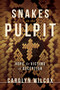 Snakes in the Pulpit (Hope for Victims of Deception) by Carolyn Wilcox, 9781616382209