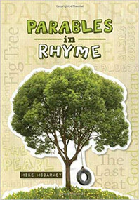 Parables in Rhyme by Mike McGarvey, 9781616385972