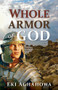 Whole Armor of God by Eki Aghahowa, 9781629985091