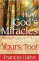 How God'S Miracles Can Be Yours by Frances Hahn, 9781591859864