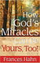 How God'S Miracles Can Be Yours by Frances Hahn, 9781591859864