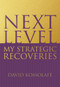Next Level (My Strategic Recoveries) by David Komolafe, 9781629985695