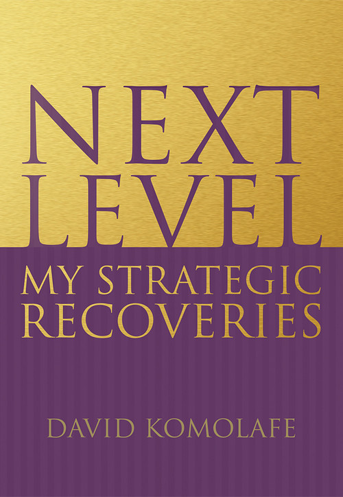 Next Level (My Strategic Recoveries) by David Komolafe, 9781629985695