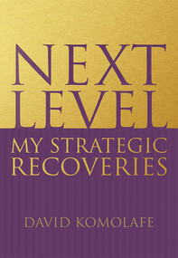 Next Level (My Strategic Recoveries) by David Komolafe, 9781629985695