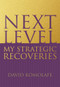 Next Level (My Strategic Recoveries) by David Komolafe, 9781629985695