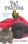 Pet Prayers (Prayers for the Loving Creatures So Close to Your Heart) by Susan I Bubbers, 9781591859130