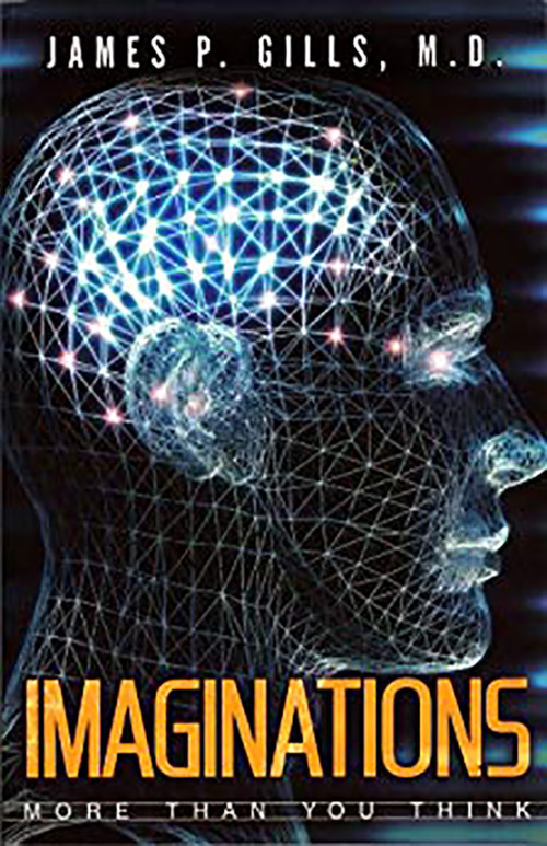 Imaginations (More Than You Think) by James P. Gills, 9781591856092