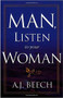 Man, Listen To Your Woman! by Alton J. Beech, 9781591852407