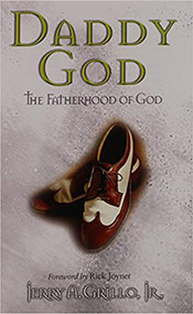 Daddy God (The Fatherhood of God) by Jerry Grillo, 9781591852384
