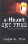 A Heart Set Free (My Story for His Glory) by Donna Masterson, 9780884199625